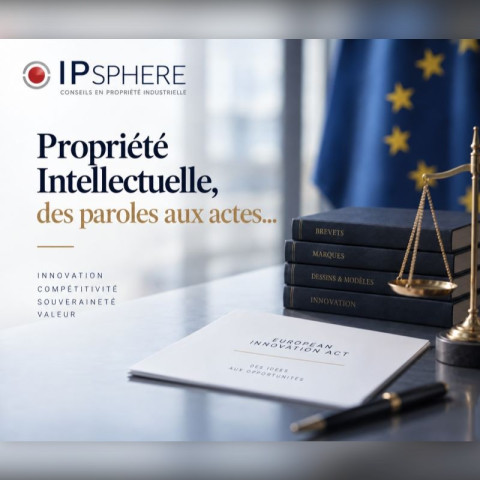 European Innovation Act et propriété intellectuelle : des paroles aux actes