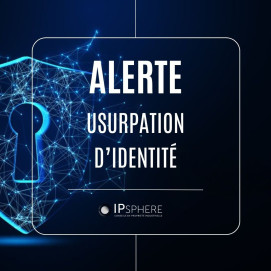 Alerte : usurpation d’identité de conseils en propriété industrielle